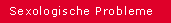 Sexologosche Probleme